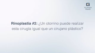 RINOPLASTIA 2 ¿Un otorrino puede realizarla como un cirujano plástico  Clínica Granado Tiagonce [upl. by Dell]