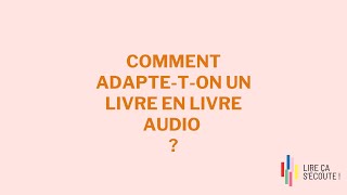 MOIS DU LIVRE AUDIO 2024  COMMENT ADAPTETON UN LIVRE EN LIVRE AUDIO [upl. by Lerrad]