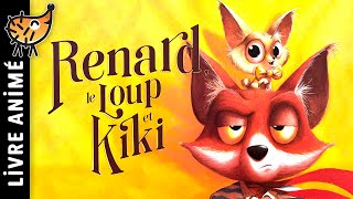 Renard Le Loup et Kiki 🦊 Histoire pour sendormir le soir  Conte pour enfant  Lecture de Livre [upl. by Myrtie943]