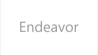 How To Pronounce Endeavor [upl. by Mailliw511]