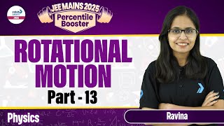 Rotational Motion Part 13  Class 11 Physics  JEE Mains 2025 Preparation  LIVE InfinityLearnJEE [upl. by Lika159]