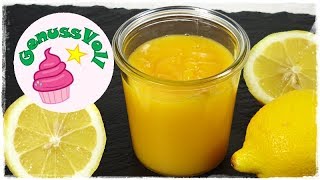 schnelles LEMON CURD  in 5 Minuten fertig und absolut gelingsicher [upl. by Boelter]