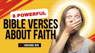 8 Powerful Bible Verses About Faith  Jesus’ Teachings on Trusting God [upl. by Winnie823]