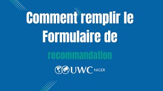 Comment remplir le formulaire de recommandation UWC Niger [upl. by Aned]