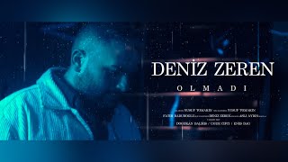 Deniz Zeren  Olmadı Prod Yusuf Tomakin [upl. by Tito]