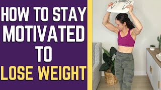 WEIGHT LOSS MOTIVATION  How To Stay Motivated To Lose Weight And Workout [upl. by Smoot]