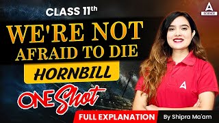 We Are Not Afraid to Die Class 11 One Shot  Class 11 English Hornbill  By Shipra Maam [upl. by Ayalat]