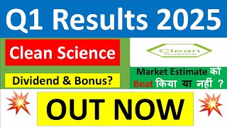 CLEAN SCIENCE Q1 results 2025  CLEAN SCIENCE results today  CLEAN SCIENCE Share latest News today [upl. by Dorren]