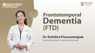 Frontotemporal Dementia FTD BumrungradHospital [upl. by Dyanna]