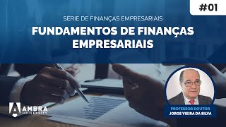 Aula 01  Fundamentos de Finanças Empresariais Finanças Empresariais [upl. by Hilar53]