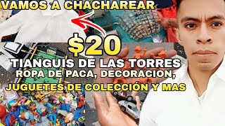 FUI AL TIANGUIS DE LAS TORRES EL MEJOR PARA CHACHAREAR DE MÉXICO ¡HAY DE TODO ❤️ [upl. by Larcher439]