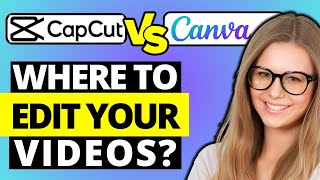 Canva vs Capcut  Which One Is Better For Video Editing [upl. by Acinoev]