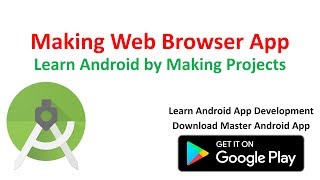 Making Web Browser App with Android Studio  Master Android App [upl. by Porte]