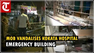 Kolkata doc rapemurder Mob vandalises RG Kar Hospital emergency building [upl. by Anaeel]