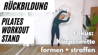 Pilates Rückbildung Workout  Stand 🧘‍♀️✨Körpermitte formen und straffen Beckenboden aktivieren [upl. by Ruyle]