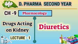 Diuretics  CH9  L1  Pharmacology  Drugs acting on kidney  DPharm second year [upl. by Charlena9]