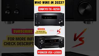 onkyo txrz50 vs pioneer vsxlx505 shorts [upl. by Eneleahcim]