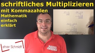 schriftliches Multiplizieren mit Kommazahlen  Mathematik  Lehrerschmidt [upl. by Sixela638]