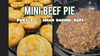 MINI BEEF PIE part 2 Isian Daging Sapi [upl. by Bovill]