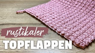 Topflappen häkeln mit rustikalem Muster [upl. by Bard]