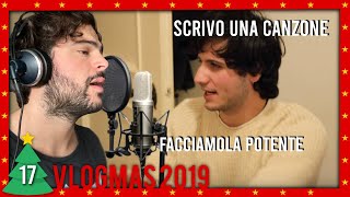 Sto scrivendo una CANZONE  VLOGMAS 2019 17 [upl. by Pansir73]