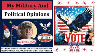 My Military and Political Opinions Pwalpar Vlog 11 02 2024 [upl. by Amsirahc]