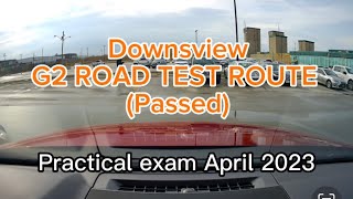 Toronto Downsview G2 ROAD TEST ROUTE PassedPractical exam April 2023 [upl. by Siberson]