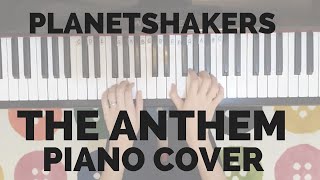 Piano Cover  The Anthem Planetshakers [upl. by Aneleiram]