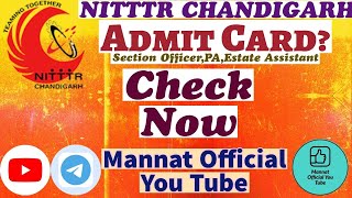 NITTTR Chandigarh  Admit Card for Section Officer and others  nitttr admitcard sectionofficer [upl. by Oglesby374]