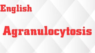 AGRANULOCYTOSIS IN ENGLISHETIOLOGYCLINICAL MANIFESTATIONSLAB INVESTIGATIONMANAGEMENT [upl. by Lleroj]