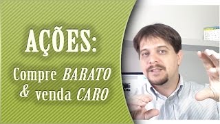 Como comprar ações sempre barato vender caro e turbinar seu investimento e seu rendimento [upl. by Cummine]