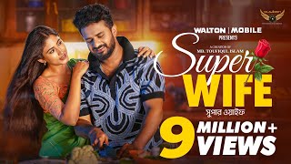 Super Wife  Full Natok  Musfiq R Farhan  Safa kabir  Bangla New Natok 2024 [upl. by Monto]