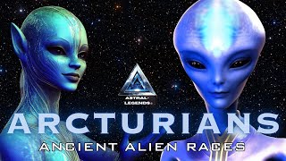 The Arcturians  Ancient Alien Races Unveiled  Astral Legends [upl. by Aehcim]