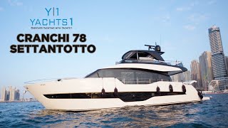 A new dimension of beauty cranchi settantotto 78 yachts tour  Yachts One LLC Dubai yachtsforsale [upl. by Biagio]