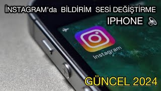 İnstagram Bildirim Sesi Değiştirme Iphone İOS Güncel instagrambildirimsesi [upl. by Ecnahc]