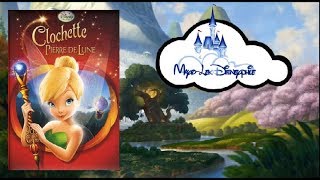 Disneyphile  110  Clochette et la Pierre de Lune [upl. by Menashem]