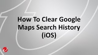 How To Clear Google Maps Search History iOS [upl. by Aihseit]