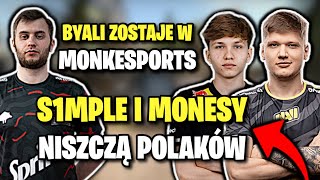 BYALI ZOSTAJE W MONKESPORTS S1MPLE I MONESY NISZCZĄ POLAKÓW HADES ON FIRE  SHOTY CSGO [upl. by Tuckie]