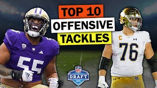 The 10 Best Offensive Tackles In The 2024 NFL Draft [upl. by Perloff454]