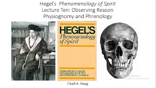 Hegel Phenomenology of Spirit Lecture 10 Physiognomy and Phrenology [upl. by Selinski696]