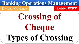 Crossing of Cheques Type of Crossing type of crossing of Cheques banking operations management [upl. by Akemhs]