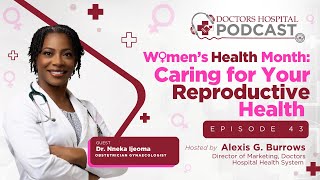 Womens Reproductive Health with Dr Nneka Ijeoma [upl. by Adnerol793]