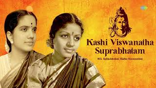 Kashi Viswanatha Suprabhatam  MS Subbulakshmi Radha Viswanathan  Shiv Bhajan  Carnatic Music [upl. by Ahsal179]