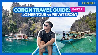 CORON Joiner Group Tour vs Private Boat • Budget Travel Guide PART 2 • The Poor Traveler Palawan [upl. by Bess]