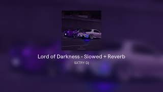 Lord of Darkness  Slowed  Reverb [upl. by Crane]