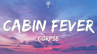 CORPSE  Cabin Fever Lyrics [upl. by Alex]