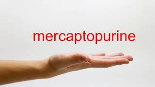 How to Pronounce mercaptopurine  American English [upl. by Lynad]