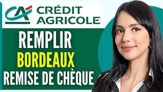 Comment Remplir Un Bordereau De Remise De Chèque Credit Agricole 2024 [upl. by Markiv]