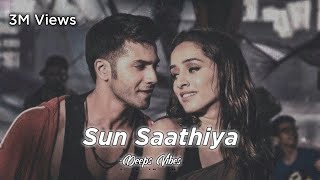 Sun Saathiya  SlowedReverb  Priya Saraiya  Divya Kumar  Deeps Vibes [upl. by Atilahs]