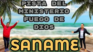 PISTA SANAME  MINISTERIO FUEGO DE DIOS LETRAS [upl. by Enida]